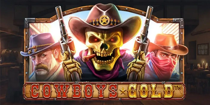Rahasia Jackpot Mudah di Slot Cowboys Gold