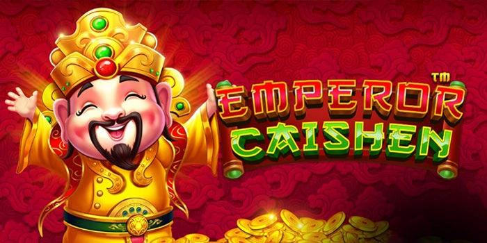 Langkah Mudah Menuju Jackpot di Slot Emperor Caishen